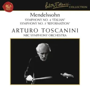 Mendelssohn: Symphonies Nos. 4 & 5/Toscanini
